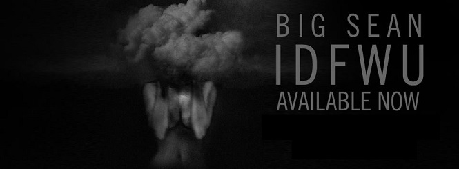 I Don’t Fuck With You (IDFWU) – Big Sean ft. E-40