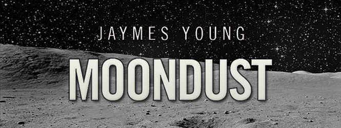 Moondust – Jaymes Young