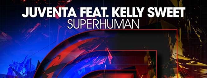 Superhuman (Feat. Kelly Sweet) – Juventa