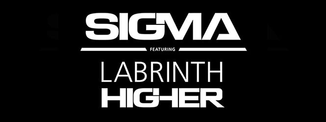Higher – Sigma ft. Labrinth